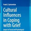 Cultural Influences in Coping with Grief: Impact of Social and Psychological Factors (Original PDF from Publisher)