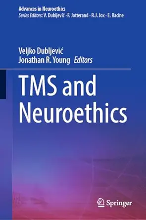TMS and Neuroethics (Advances in Neuroethics) (Original PDF from Publisher)