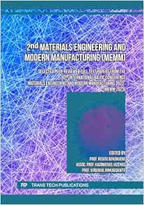2nd Materials Engineering and Modern Manufacturing (MeMM) (Advances in Science and Technology, Volume 134) (Original PDF from Publisher)