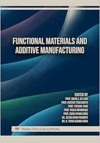 Functional Materials and Additive Manufacturing (Materials Science Forum, Volume 1108) (Original PDF from Publisher)