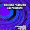 Materials Production and Processing (Key Engineering Materials, Volume 965) (Original PDF from Publisher)