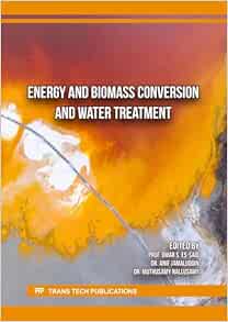 Energy and Biomass Conversion and Water Treatment (Materials Science Forum, Volume 1111) (Original PDF from Publisher)