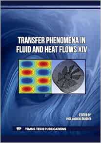Transfer Phenomena in Fluid and Heat Flows XIV (Defect and Diffusion Forum, Volume 427) (Original PDF from Publisher)
