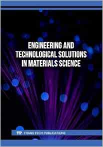 Engineering and Technological Solutions in Materials Science (Original PDF from Publisher)