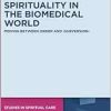 Spirituality in the Biomedical World: Moving between Order and “Subversion” (Studies in Spiritual Care, 5) (Original PDF from Publisher)