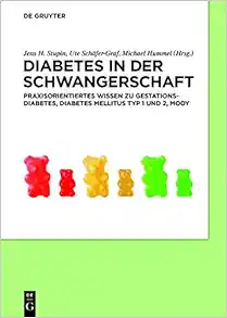 Diabetes in der Schwangerschaft: Praxisorientiertes Wissen zu Gestationsdiabetes, Diabetes mellitus Typ 1 und 2, MODY (German Edition) (Original PDF from Publisher)