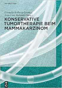 Konservative Tumortherapie beim Mammakarzinom (German Edition) (Original PDF from Publisher)