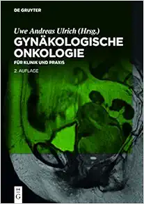 Gynäkologische Onkologie: für Klinik und Praxis, 2nd Edition (German Edition) (Original PDF from Publisher)