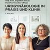 Urogynäkologie in Praxis und Klinik (German Edition), 3rd Edition (Original PDF from Publisher)
