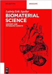 Biomaterial Science: Anatomy and Physiology Aspects (De Gruyter Textbook) (EPUB)