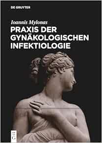 Praxis der Gynäkologischen Infektiologie (German Edition) (Original PDF from Publisher)