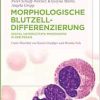 Morphologische Blutzelldifferenzierung: Digital unterstützte Mikroskopie in der Praxis (German Edition) (Original PDF from Publisher)
