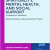Spirituality, Mental Health, and Social Support: A Community Approach (Studies in Spiritual Care, 7) (Original PDF from Publisher)