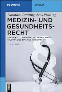 Medizin- und Gesundheitsrecht: Ein am Fall orientiertes Lehrbuch für Studium und Einstieg in die Praxis, 2nd Edition (De Gruyter Studium) (Original PDF from Publisher)