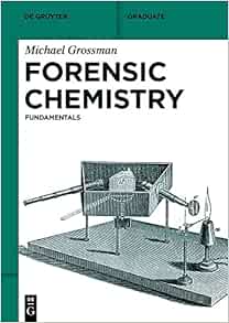 Forensic Chemistry: Fundamentals (De Gruyter Textbook) (Original PDF from Publisher)