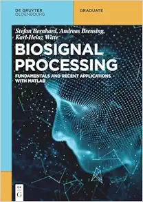 Biosignal Processing: Fundamentals and Recent Applications with MATLAB ® (De Gruyter Textbook) (Original PDF from Publisher)