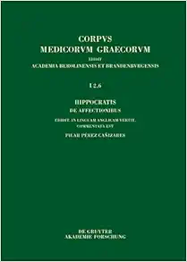 Hippocratis De affectionibus / Hippocrates, On Affections (Corpus Medicorum Graecorum, 1/2,6) (Original PDF from Publisher)