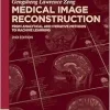 Medical Image Reconstruction: From Analytical and Iterative Methods to Machine Learning (De Gruyter Textbook), 2nd Edition (Original PDF from Publisher)