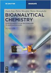 Bioanalytical Chemistry: From Biomolecular Recognition to Nanobiosensing (De Gruyter Textbook), 2nd Edition (Original PDF from Publisher)