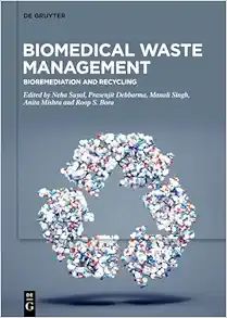 Biomedical Waste Management: Bioremediation and Recycling (Original PDF from Publisher)