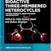 Bioactive Three-Membered Heterocycles: Natural Products, Green Synthesis and Bioactivity (Green Bioactive Heterocycles, 6) (Original PDF from Publisher)