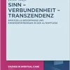 Sinn – Verbundenheit – Transzendenz: Spirituelle Bedürfnisse und Krisenerfahrungen in der Altenpflege (Studies in Spiritual Care, 11) (German Edition) (EPUB)