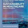 Sustainability in Healthcare: mHealth, AI, and Robotics (Smart Computing Applications, 10) (EPUB)