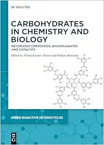 Carbohydrates in Chemistry and Biology: Decorated Compounds, Bioconjugates and Catalysts (Green Bioactive Heterocycles, 9) (Original PDF from Publisher)