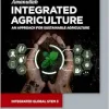 Integrated Agriculture: An Approach for Sustainable Agriculture (Integrated Global STEM, 3) (Original PDF from Publisher)