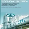 Hydrogen Production, Storage and Utilization: Thermochemical, Electrochemical, Sonochemical, Biological and Photocatalytic Processes (EPUB)