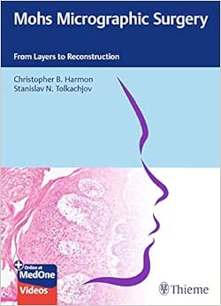 Mohs Micrographic Surgery: From Layers to Reconstruction (EPUB)