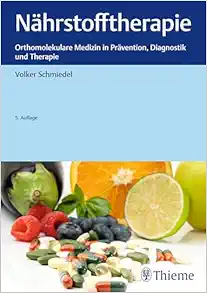 Nährstofftherapie: Orthomolekulare Medizin in Prävention, Diagnostik und Therapie, 5th edition (Original PDF from Publisher)