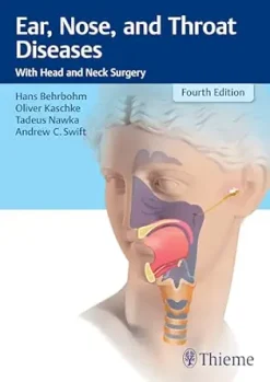Ear, Nose, and Throat Diseases: With Head and Neck Surgery, 4th Edition (Original PDF from Publisher)