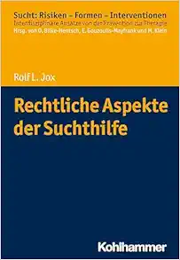Rechtliche Aspekte Der Suchthilfe (Sucht: Risiken – Formen – Interventionen) (German Edition) (Original PDF from Publisher)