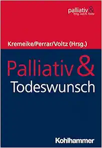 Palliativ & Todeswunsch (German Edition) (Original PDF from Publisher)