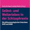 Selbst- Und Welterleben in Der Schizophrenie: Die Phanomenologischen Interviews Ease Und Eawe (German Edition) (Original PDF from Publisher)