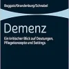 Demenz: Ein Kritischer Blick Auf Deutungen, Pflegekonzepte Und Settings (Gerontologische Pflege) (German Edition) (Original PDF from Publisher)