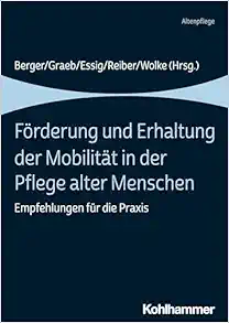 Förderung und Erhaltung der Mobilität in der Pflege alter Menschen: Empfehlungen für die Praxis (Original PDF from Publisher)