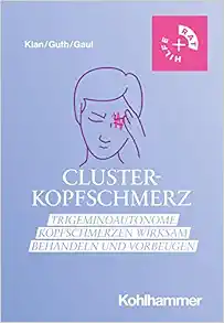 Clusterkopfschmerz: Trigeminoautonome Kopfschmerzen Wirksam Behandeln Und Vorbeugen (Rat & Hilfe) (German Edition) (Original PDF from Publisher)