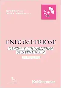 Endometriose: Ganzheitlich Verstehen Und Behandeln – Ein Ratgeber (Rat & Hilfe), , 4th Edition (German Edition) (Original PDF from Publisher)