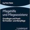Pflegehilfe Und Pflegeassistenz: Grundlagen Und PRAXIS Fur Kranken- Und Altenpflege (Pflegekompakt), 2nd Edition (Original PDF from Publisher)