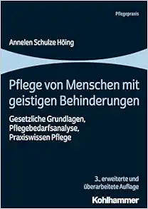 Pflege Von Menschen Mit Geistigen Behinderungen: Gesetzliche Grundlagen, Pflegebedarfsanalyse, Praxiswissen Pflege, 3rd Edition (Original PDF from Publisher)