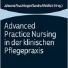 Advanced Practice Nursing in Der Klinischen Pflegepraxis (German Edition) (Original PDF from Publisher)