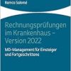 Rechnungsprufungen Im Krankenhaus – Version 2022: Md-Management Fur Einsteiger Und Fortgeschrittene (German Edition) (Original PDF from Publisher)