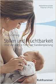 Stillen Und Fruchtbarkeit: Uber Die Alteste Form Der Familienplanung (German Edition) (Original PDF from Publisher)