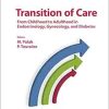 Transition of Care: From Childhood to Adulthood in Endocrinology, Gynecology, and Diabetes. (Endocrine Development) (EPUB)