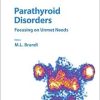 Parathyroid Disorders: Focusing on Unmet Needs (Frontiers Of Hormone Research) (Original PDF from Publisher)