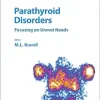 Parathyroid Disorders: Focusing on Unmet Needs (Frontiers Of Hormone Research) (EPUB)