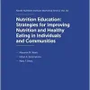 Nutrition Education: Strategies for Improving Nutrition and Healthy Eating in Individuals and Communities; 92nd Nestlé Nutrition Institute Workshop, … Nutrition Workshop Series: Pediatric Program) (EPUB)
