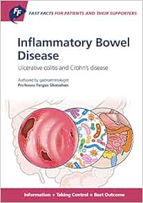 Inflammatory Bowel Disease for Patients and Their Supporters: Ulcerative Colitis and Crohn s Disease (Fast Facts) (EPUB)